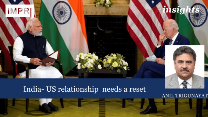 India – US Relationship Needs A Reset – IMPRI Impact And Policy Research Institute insights template 4 e1707510851975