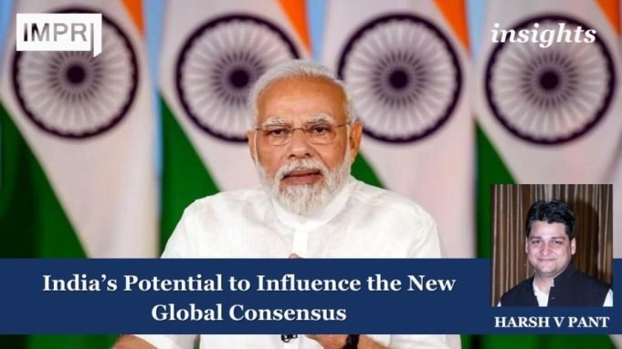 India’s Potential To Influence The New Global Consensus – IMPRI Impact And Policy Research Institute insights template 3 e1707938185291