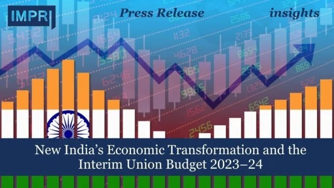 New India’s Economic Transformation And The Interim Union Budget 2023–24 – IMPRI Impact And Policy Research Institute New India’s Economic Transformation and the Interim Union Budget 2023–24