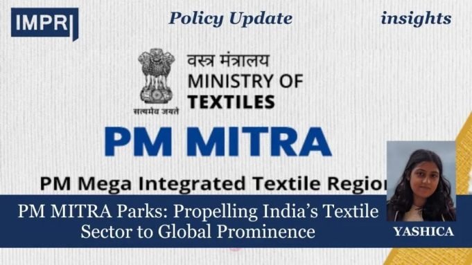 PM MITRA Parks: Propelling India’s Textile Sector To Global Prominence – IMPRI Impact And Policy Research Institute PM MITRA Parks: Propelling India’s Textile Sector to Global Prominence