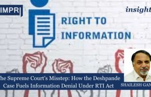 The Supreme Court's Misstep: How The Deshpande Case Fuels Information Denial Under RTI Act – IMPRI Impact And Policy Research Institute The Supreme Court’s Misstep: How the Deshpande Case Fuels Information Denial Under RTI Act