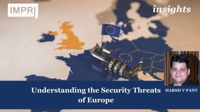 Understanding The Security Threats Of Europe – IMPRI Impact And Policy Research Institute Understanding the Security threats of Europe