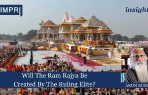 Will The Ram Rajya Be Created By The Ruling Elite? – IMPRI Impact And Policy Research Institute Will The Ram Rajya Be Created By The Ruling Elite?