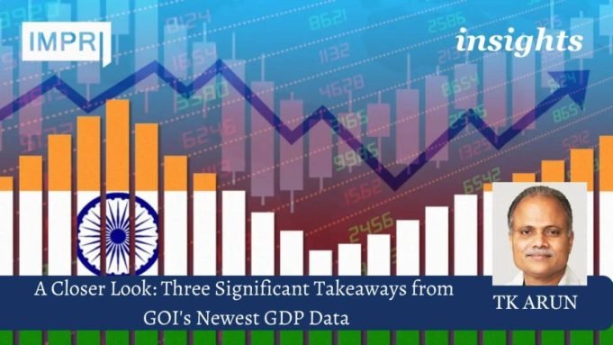 A Closer Look: Three Significant Takeaways From GOI's Newest GDP Data – IMPRI Impact And Policy Research Institute A Closer Look: Three Significant Takeaways from GOI's Newest GDP Data