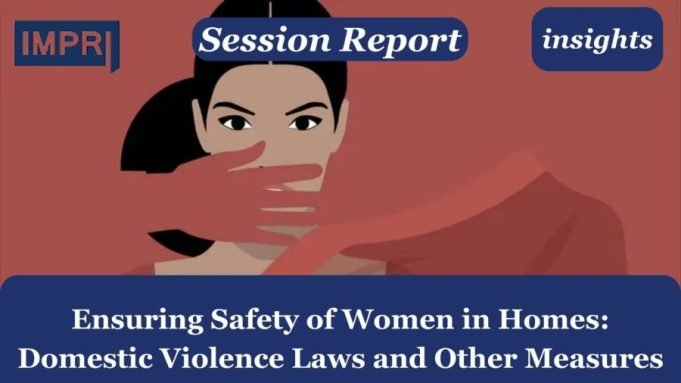 Ensuring Safety Of Women In Homes: Domestic Violence Laws And Other Measures – IMPRI Impact And Policy Research Institute WhatsApp Image 2024 03 23 at 6.38.56 PM e1711200846771