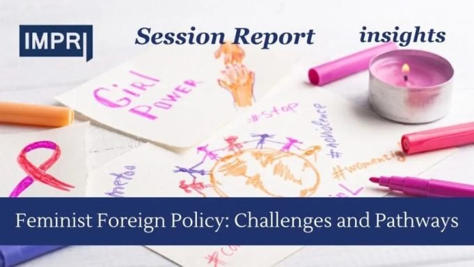 Feminist Foreign Policy: Challenges And Pathways Feminist Foreign Policy: Challenges and Pathways