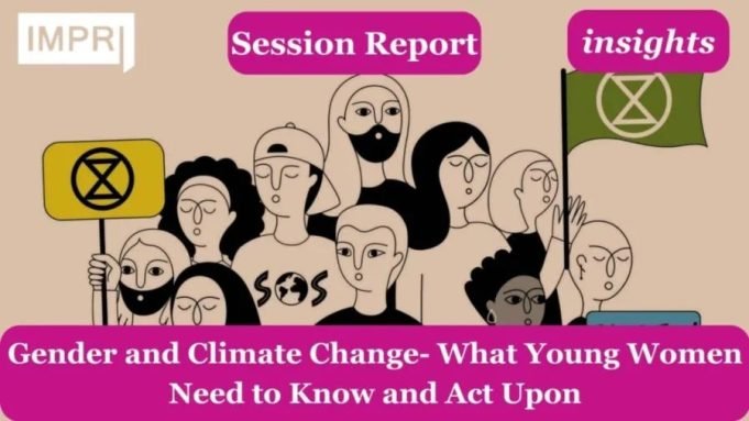 Gender And Climate Change- What Young Women Need To Know And Act Upon – IMPRI Impact And Policy Research Institute Gender and Climate Change- What Young Women Need to Know