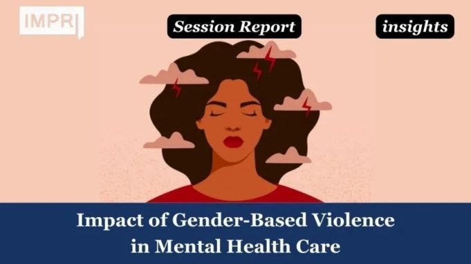 Impact Of Gender-Based Violence In Mental Health Care – IMPRI Impact And Policy Research Institute Mental