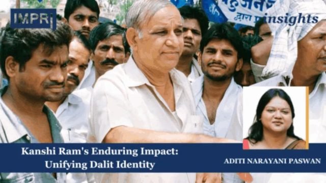Kanshi Ram's Enduring Impact: Unifying Dalit Identity