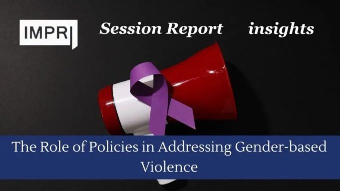 The Role Of Policies In Addressing Gender-based Violence: An Overview The Role of Policies in Addressing Gender-based Violence