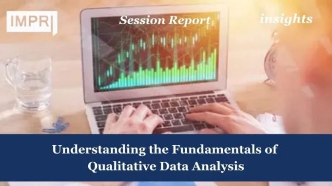Understanding The Fundamentals Of Qualitative Data Analysis – IMPRI Impact And Policy Research Institute Understanding the Fundamentals of Qualitative Data Analysis