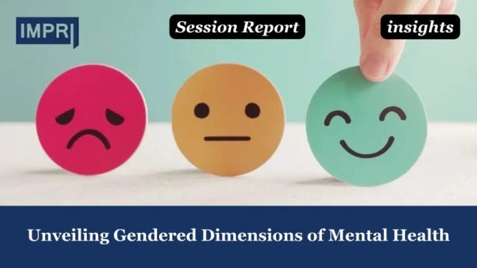Unveiling Gendered Dimensions Of Mental Health – IMPRI Impact And Policy Research Institute Gender
