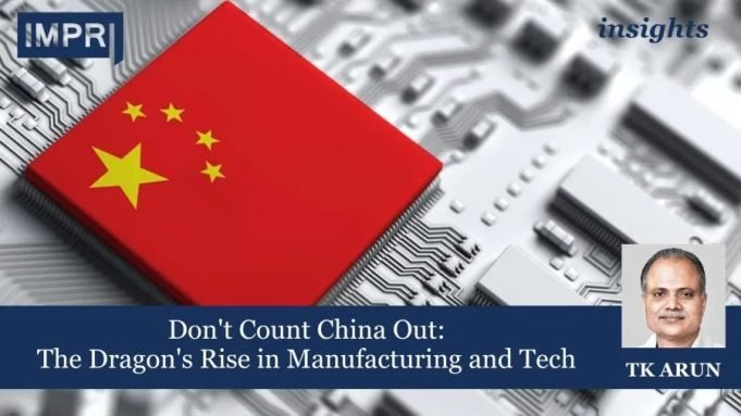 Don't Count China Out: The Dragon's Rise In Manufacturing And Tech – IMPRI Impact And Policy Research Institute Don't Count China Out: The Dragon's Rise in Manufacturing and Tech