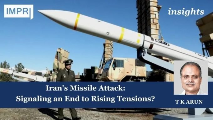 Iran's Missile Attack: Signaling An End To Rising Tensions? – IMPRI Impact And Policy Research Institute Iran's Missile attack