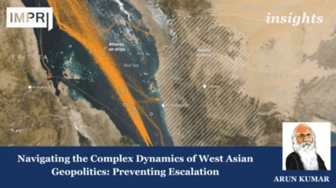 Navigating The Complex Dynamics Of West Asian Geopolitics: Preventing Escalation – IMPRI Impact And Policy Research Institute Navigating the Complex Dynamics of West Asian Geopolitics: Preventing Escalation