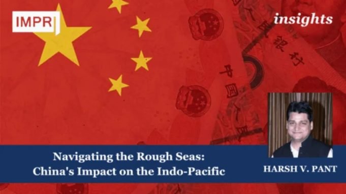Navigating The Rough Seas: China's Impact On The Indo-Pacific – IMPRI Impact And Policy Research Institute Navigating the Rough Seas: China's Impact on the Indo-Pacific