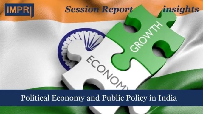 Political Economy And Public Policy In India – IMPRI Impact And Policy Research Institute Political Economy and Public Policy in India