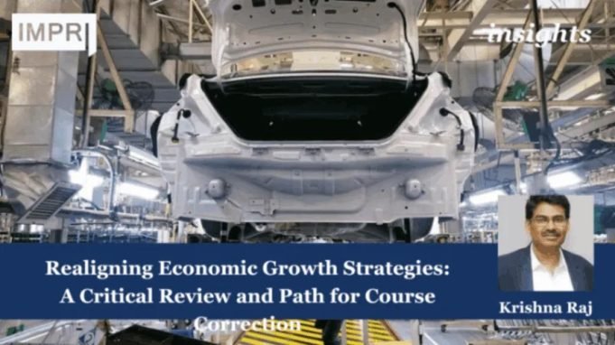 Realigning Economic Growth Strategies: A Critical Review And Path For Course Correction – IMPRI Impact And Policy Research Institute Realigning Economic Growth Strategies: A Critical Review and Path for Course Correction