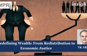 Redefining Wealth: From Redistribution To Economic Justice – IMPRI Impact And Policy Research Institute Redefining Wealth: From Redistribution to Economic Justice