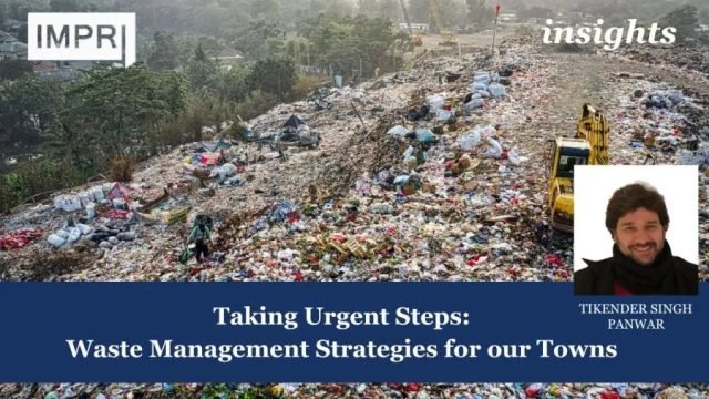 Taking Urgent Steps: Waste Management Strategies For Our Towns - Taking Urgent Steps: Waste Management Strategies for our Towns
