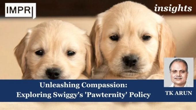 Unleashing Compassion: Exploring Swiggy's 'Pawternity' Policy – IMPRI Impact And Policy Research Institute Unleashing Compassion: Exploring Swiggy's 'Pawternity' Policy