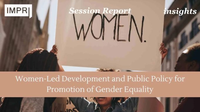 Women-Led Development And Public Policy For Promotion Of Gender Equality – IMPRI Impact And Policy Research Institute banner