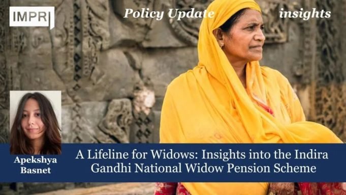 A Lifeline For Widows: Insights Into The Indira Gandhi National Widow Pension Scheme (IGNWPS) – IMPRI Impact And Policy Research Institute A Lifeline for Widows: Insights into the Indira Gandhi National Widow Pension Scheme (IGNWPS)