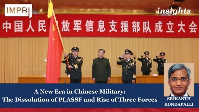 A New Era In Chinese Military: The Dissolution Of PLASSF And Rise Of Three Forces – IMPRI Impact And Policy Research Institute A New Era in Chinese Military: The Dissolution of PLASSF and Rise of Three Forces