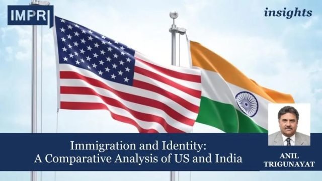 Immigration And Identity: A Comparative Analysis Of US And India Immigration and Identity: A Comparative Analysis of US and India