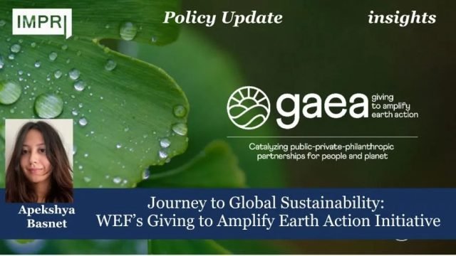 Journey To Global Sustainability: WEF’s Giving To Amplify Earth Action Journey to Global Sustainability: WEF’s Giving to Amplify Earth Action Initiative