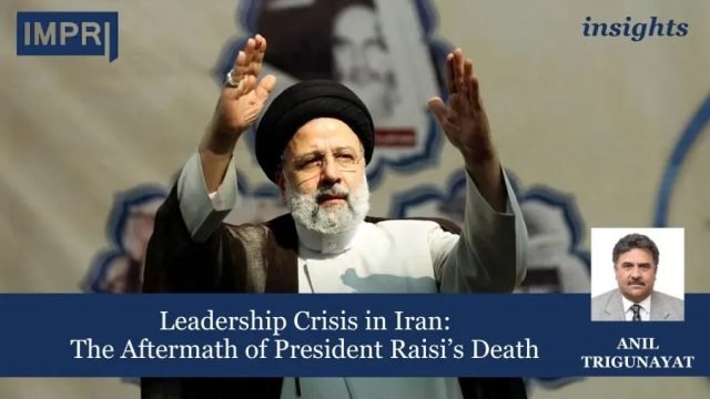 Leadership Crisis in Iran: The Aftermath of President Raisi’s Death