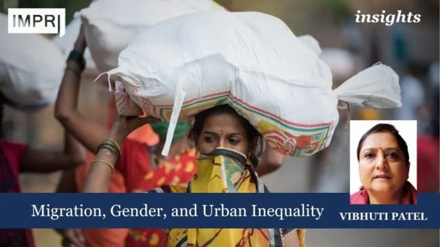 Migration, Gender, And Urban Inequality - IMPRI Impact And Policy Migration, Gender, and Urban Inequality