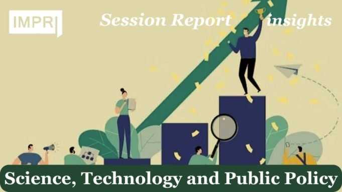 Science, Technology And Public Policy – IMPRI Impact And Policy Research Institute Science Technology and Public Policy e1715951540567