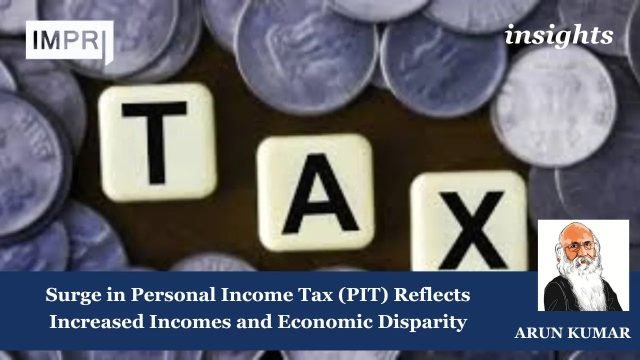Surge In Personal Income Tax (PIT) Reflects Increased Incomes And Surge in PIT Reflects Increased Incomes and Economic Disparity