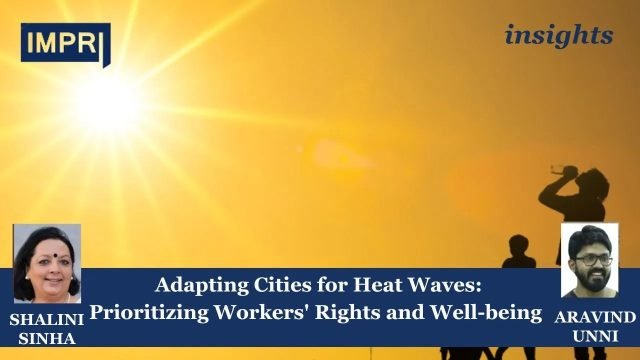 Adapting Cities For Heat Waves: Prioritizing Workers' Rights And Well-being Adapting Cities for Heat Waves: Prioritizing Workers' Rights and Well-being