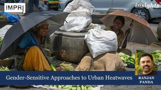 Gender-Sensitive Approaches To Urban Heatwaves – IMPRI Impact And Policy Research Institute Gender-Sensitive Approaches to Urban Heatwaves