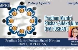 Pradhan Mantri Poshan Shakti Nirman 2021 (PM POSHAN) – IMPRI Impact And Policy Research Institute Pradhan Mantri Poshan Shakti Nirman 2021 (PM POSHAN)