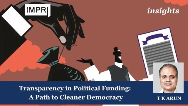Transparency In Political Funding: A Path To Cleaner Democracy Transparency in Political Funding: A Path to Cleaner Democracy