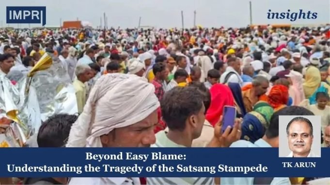 Beyond Easy Blame: Understanding The Tragedy Of The Satsang Stampede – IMPRI Impact And Policy Research Institute Beyond Easy Blame: Understanding the Tragedy of the Satsang Stampede