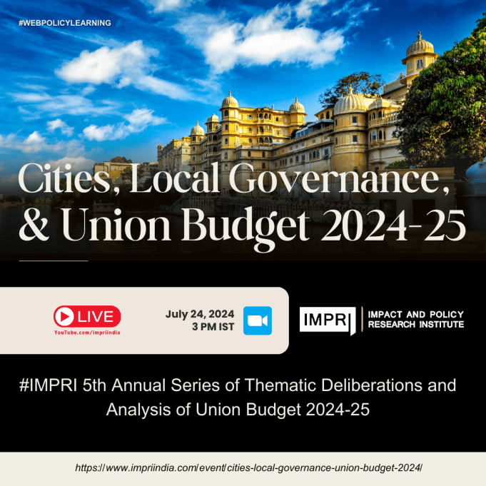 Cities, Local Governance And Union Budget 2024-25 4th Annual Series of thematic deliberations on Union Budget 2024 25.zip 15