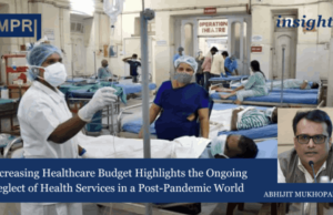 Decreasing Healthcare Budget Highlights The Ongoing Neglect Of Health Services In A Post-Pandemic World – IMPRI Impact And Policy Research Institute Decreasing Healthcare Budget Highlights the Ongoing Neglect of Health Services in a Post-Pandemic World
