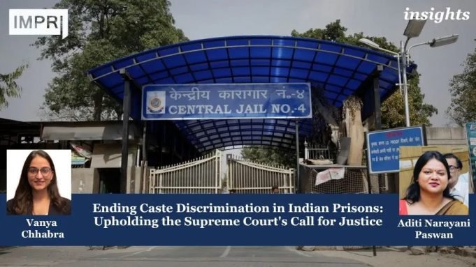Ending Caste Discrimination In Indian Prisons: Upholding The Supreme Court's Call For Justice – IMPRI Impact And Policy Research Institute Ending Caste Discrimination in Indian Prisons: Upholding the Supreme Court's Call for Justice