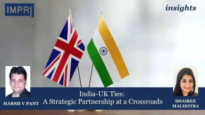 India-UK Ties: A Strategic Partnership At A Crossroads – IMPRI Impact And Policy Research Institute India-UK Ties: A Strategic Partnership at a Crossroads
