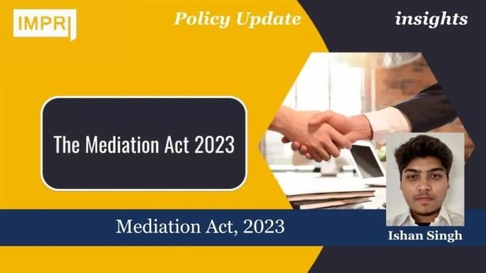 Mediation Act, 2023 – IMPRI Impact And Policy Research Institute Mediation Act, 2023