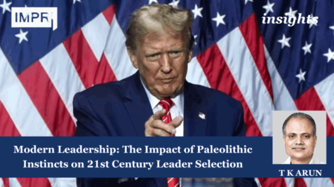 Modern Leadership: The Impact Of Palaeolithic Instincts On 21st Century Leader Selection – IMPRI Impact And Policy Research Institute Modern Leadership: The Impact of Palaeolithic Instincts on 21st Century Leader Selection