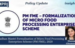 Pradhan Mantri Formalisation Of Micro Food Processing Enterprises Scheme, 2020 – IMPRI Impact And Policy Research Institute Pradhan Mantri Formalisation of Micro Food Processing Enterprises Scheme, 2020