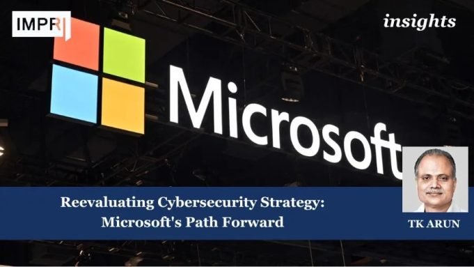 Reevaluating Cybersecurity Strategy: Microsoft's Path Forward – IMPRI Impact And Policy Research Institute Reevaluating Cybersecurity Strategy: Microsoft's Path Forward