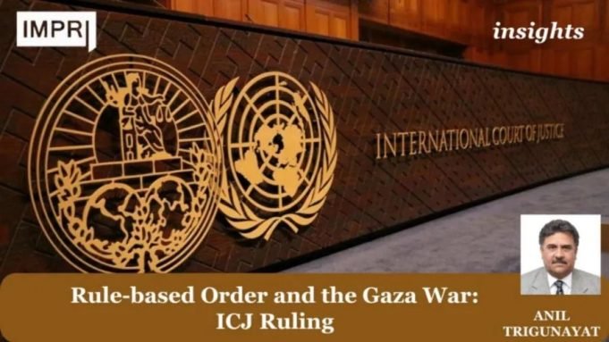 Rule-based Order And The Gaza War: ICJ Ruling – IMPRI Impact And Policy Research Institute Rule-based Order and the Gaza War: ICJ Ruling