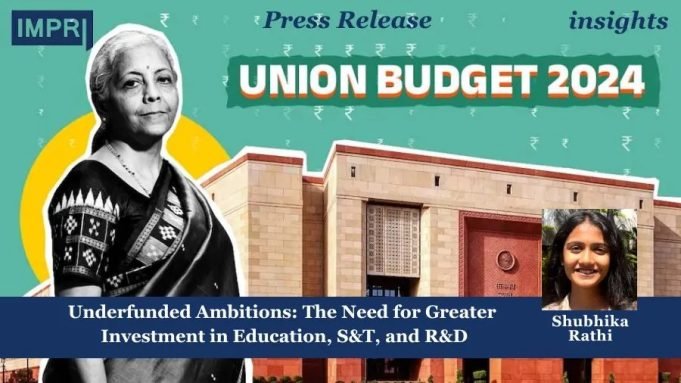 Underfunded Ambitions: The Need For Greater Investment In Education, S&T, And R&D – IMPRI Impact And Policy Research Institute Underfunded Ambitions: The Need for Greater Investment in Education, S&T, and R&D