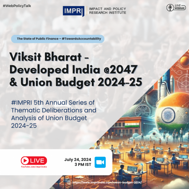 VIKSIT BHARAT – DEVELOPED INDIA @2047 AND UNION BUDGET 2024-25 4th Annual Series of thematic deliberations on Union Budget 2024 25.zip 13